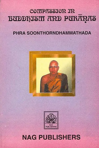 Compassion In Buddhism And Puranas by Phra Soonthorndhmmathada