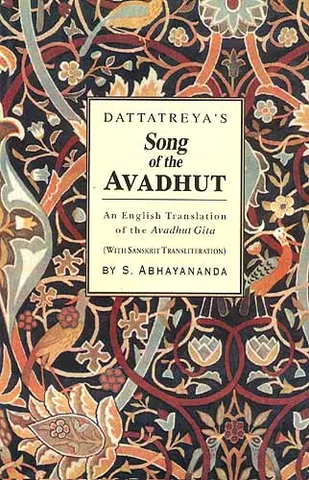 DATTATREYA'S Song of the AVADHUT by S.Abhayananda