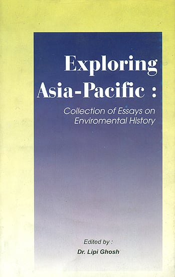 Exploring Asia - Pacific: Collection of Essays on Environmental History - Motilal Banarsidass #author