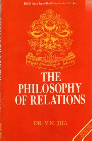 The Philosophy of Relations by Dr. V.N.Jha