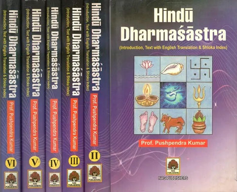 Hindu Dharmasastra : Introduction, Text with English Translation & Shloka Index (Set of 6 Volumes) by Prof. Pushpendra Kumar