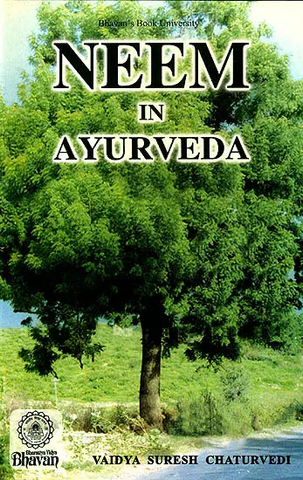 Neem in Ayurveda by Vaidya Suresh Chaturvedi