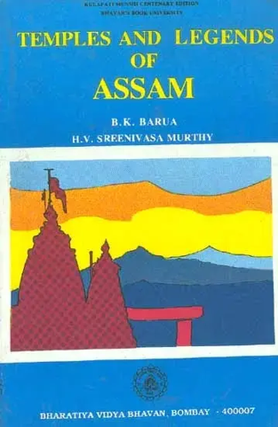 Temples and Legends of Assam by B.K.Baura