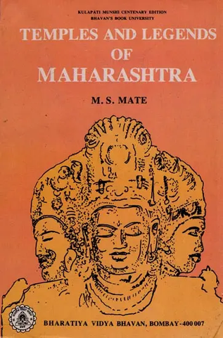 Temples and Legends of Maharashtra by M.S.Mate