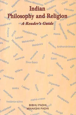 Indian Philosophy and Religion: A Reader's Guide by Bibhu Padhi