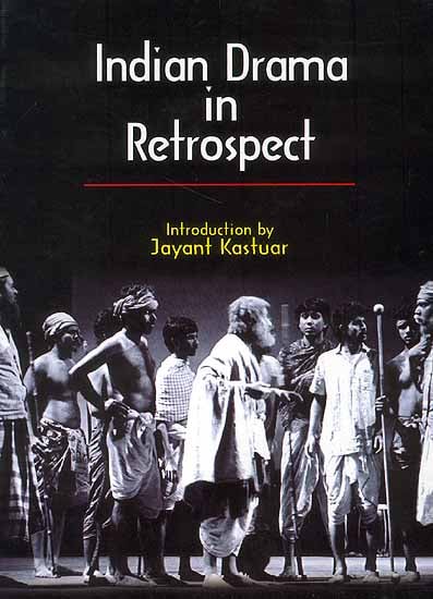 Indian Drama in Retrospect by Jayant Kastuar