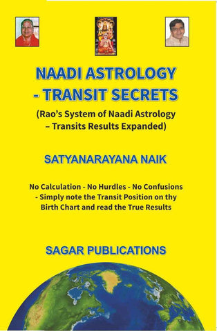 Naadi Astrology: Transit Secrets (Rao's System of Naadi Astrology-Transits Results Expanded) by Satyanarayana Naik