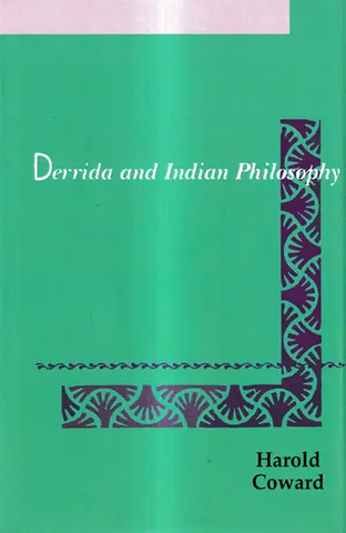 Derrida and Indian Philosophy by Harold Coward