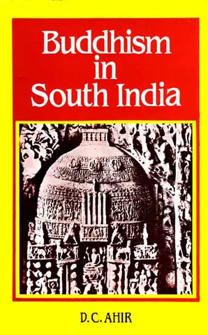 Buddhism in South India by D.C.Ahir