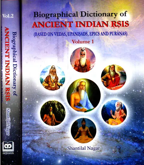 Biographical Dictionary of Ancient Indian Rsis- Based on Vedas, Upanisads Epics and Puranas (In 2 Vol Set) by Shantilal Nagar