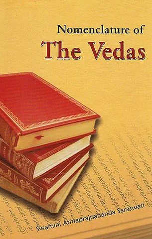 Nomenclature of The Vedas by Swamini Atmaprajnananda Saraswati