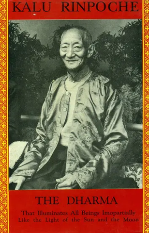 The Dharma,That Illuminates All Beings Imopartially Like The Light of The Sun and The Moon) by Kalu Rinpoche
