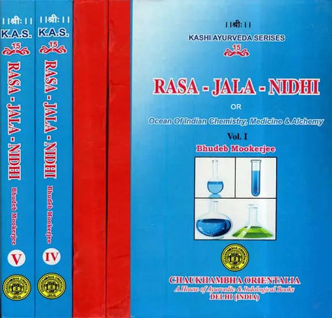Rasa-Jala-Nidhi - Ocean of India Chemistry, Medicine and Alchemy (Set of 5 Volumes) by Bhudeb Mookerjee