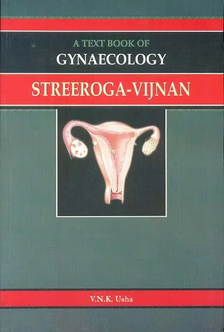 A Text Book of Gynecology,Streeroga-Vijnan by V.N.K. Usha