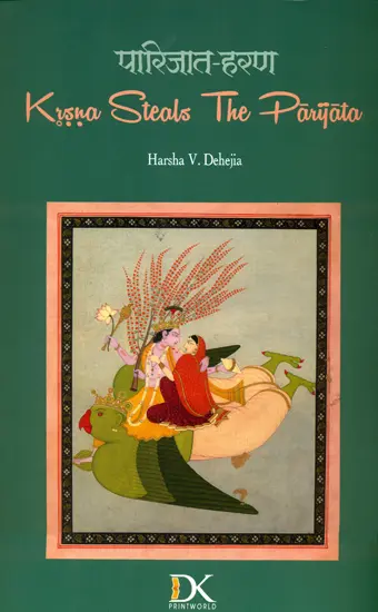 Krsna Steals The Parijata by Harsha V.Dehejia