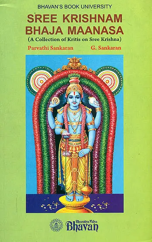 Sree Krishnam Bhaja Maanasa - A Collection of Kritis on Sree Krishna by Paravathi Sankaran