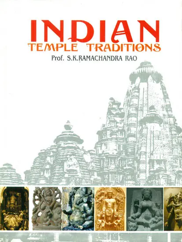 Indian Temple Traditions by S. K. Ramachandra Rao