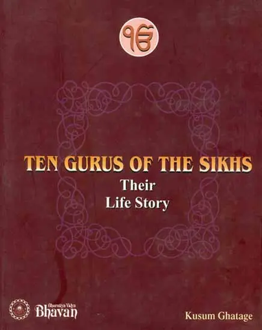 Ten Gurus of the Sikhs,Their Life Story by Dhiru S.Mehta