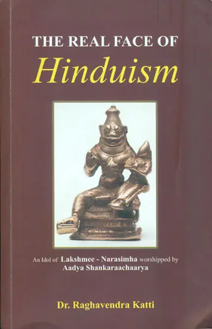 The Real Face of Hinduism by Dr. Raghavendra Katti