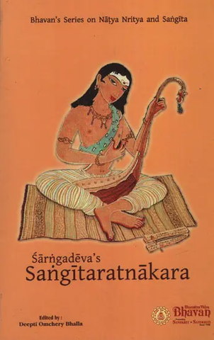 Sarngadeva’s Sangitaratnakara by Deepti Omchery Bhalla