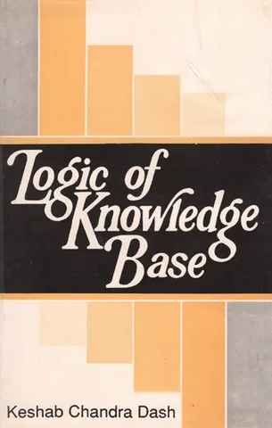 Logic of Knowledge Base by Keshab Chandra Dash