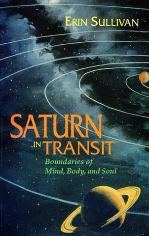 Saturn In Transit: Boundaries of Mind, Body, and Soul