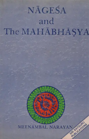 Nagesa and The Mahabhasya by Meenambal Narayan