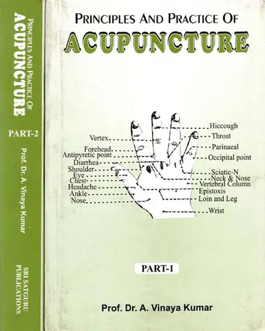Principles and Practice of Acupuncture (in 2 Vol Set) by Dr.A.Vinaya Kumar