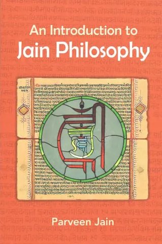 An Introduction to Jain Philosophy by Parveen Jain