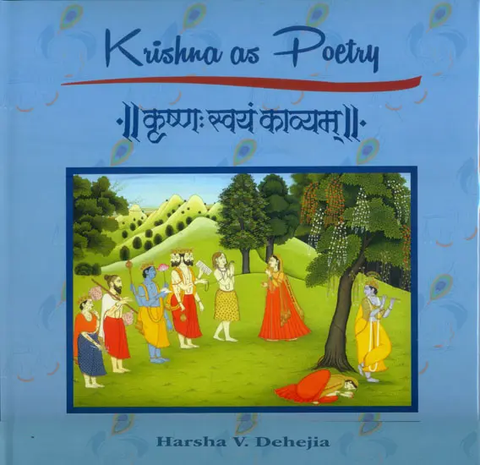 कृष्ण स्वयं काव्यम्,Krishna as Poetry by Harsha V. Dehejia
