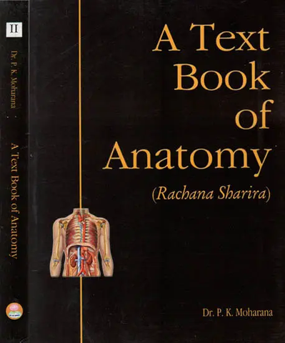 A Text Book of Anatomy- Rachana Sharira (in 2 Vol Set) by P.K.Moharana