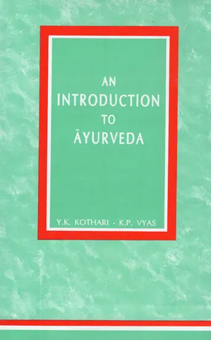 An Introduction to Ayurveda by Y.K.Kothari