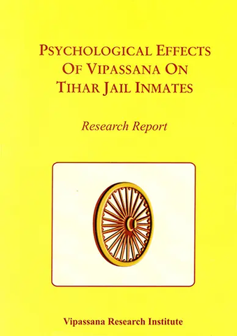 Psychological Effects of Vipassana on Tihar Jail Inmates by S.N. Goenka