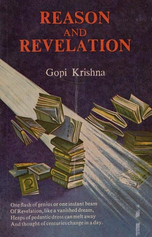 reason and revelation by gopi krishna