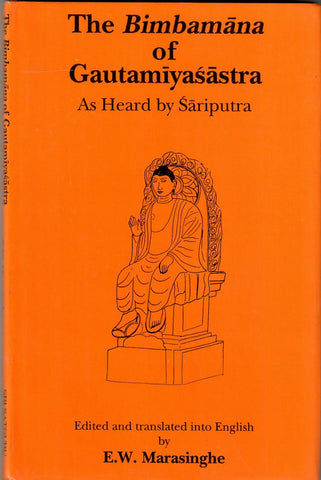 The Bimbamāna of Gautamīyaśāstra, as heard by Sāriputra by E.W. Marasinghe