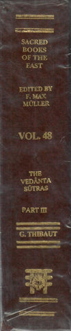 The Vedanta-Sutras (SBE Vol. 48): Part III: With the Commentary by Ramanuga by George Thibaut