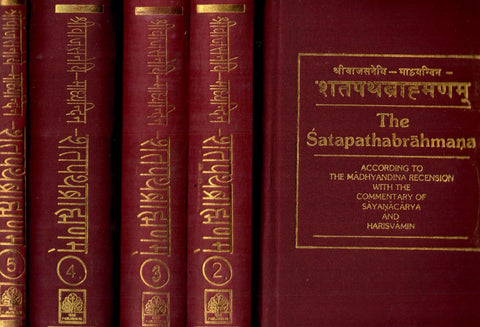 शतपथ ब्राह्मणम्: The Satapatha Brahmana According to the Madhyandina Recension With The Commentary of Sayanacarya and Harisvami (in 5 vol set) by Nag Prakashan