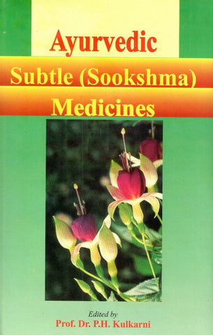 Ayurvedic Subtle (Sookshma) Medicines