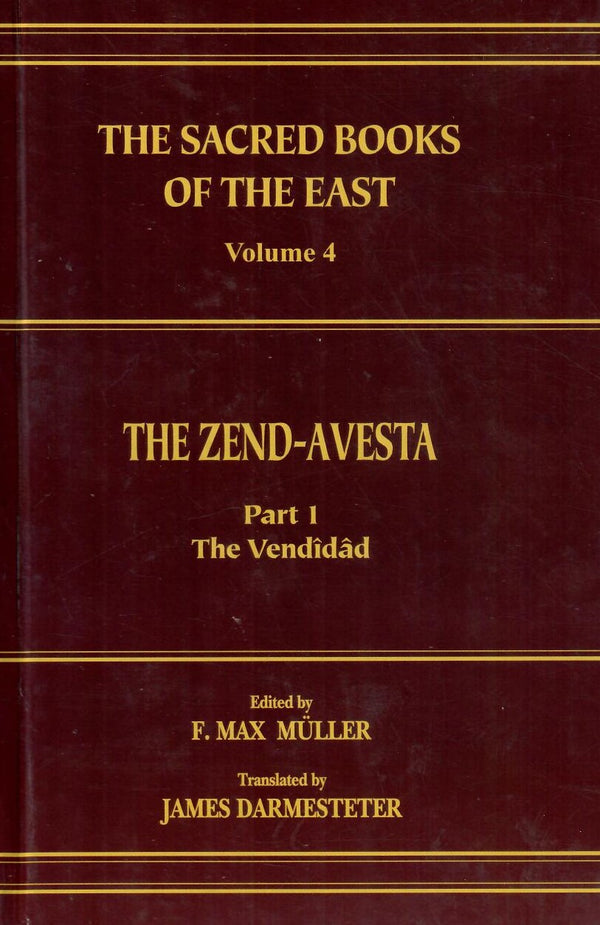 The Zend-Avesta Pt. 1(SBE Vol. 4), The Vendidad by F.Max Muller