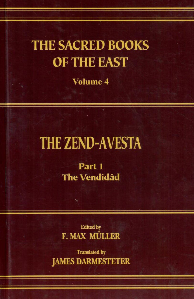 The Zend-Avesta Pt. 1(SBE Vol. 4), The Vendidad by F.Max Muller