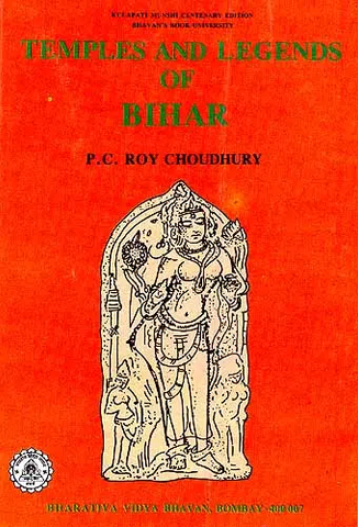 Temple And Legends of Biha by P.C.Roy Choudhary