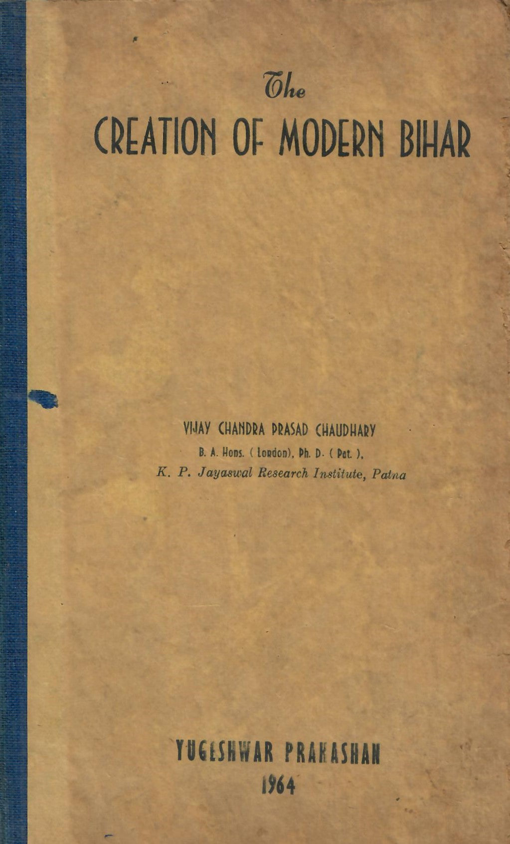 the Creation of Modern Bihar (1964)