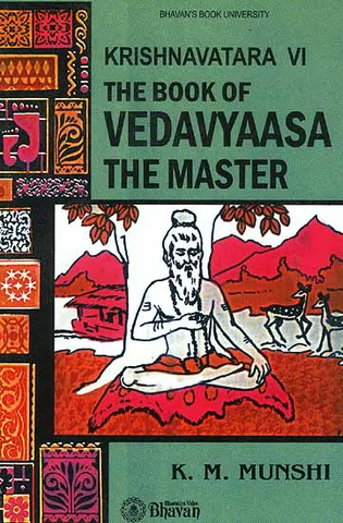 The Book of Vedavyaasa The Master (Krishnavatara Vol VI) by K.M.Munshi