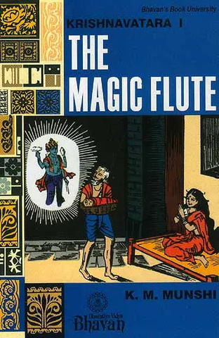 The Magic Flute (Krishnavatara Vol.I) by K.M.Munshi