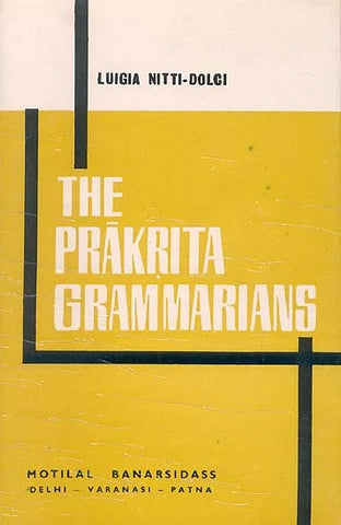 The Prakrita Grammarians by Lugia Nitti-Dolci