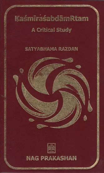 Kasmirasabdamrtam- A Critical Study by Satyabhama Razdan