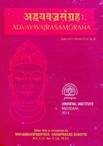अद्वयवज्रसंग्रहः Advayavajrasamgraha by Mahamahopadhyaya Haraprasad Shastri 