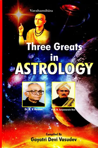 Three Greats in Astrology by Gayatri Devi Vasudev
