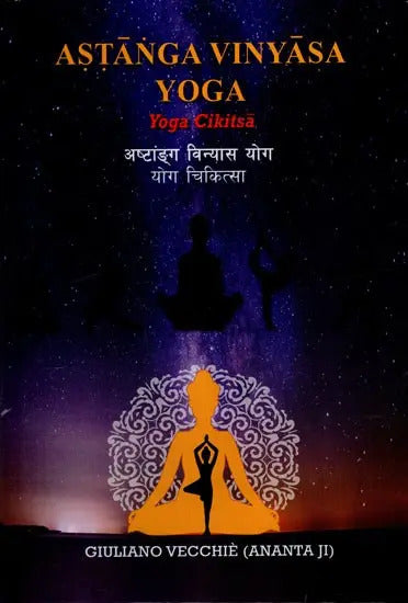 Astanga Vinyasa Yoga- Yoga Cikitsa by Giuliano Vecchie