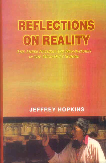 Reflections on Reality by Jeffrey Hopkins